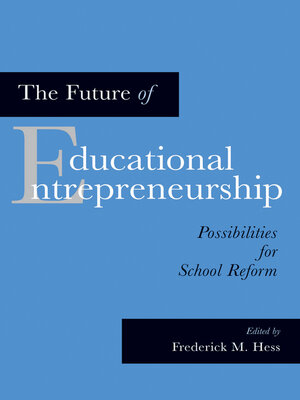 cover image of The Future of Educational Entrepreneurship